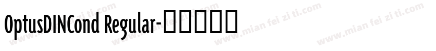 OptusDINCond Regular字体转换
